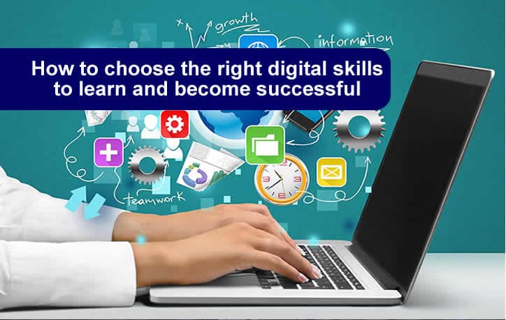How to choose the right digital skills to learn and become successful
